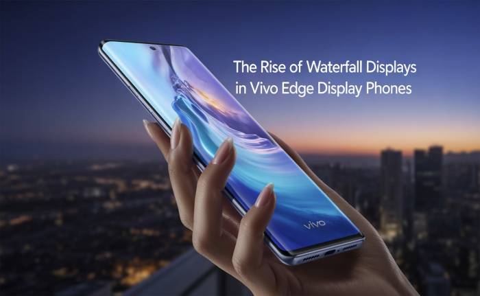 How Vivo Edge Display Phone Tech Is Changing the Game